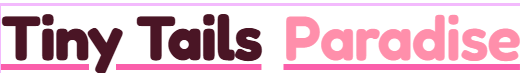 Tiny Tails Paradise